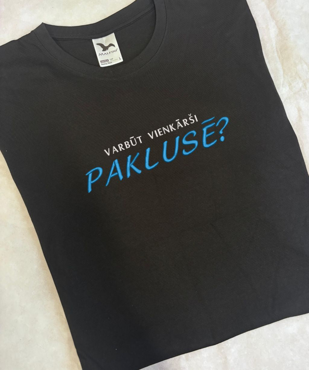 Unisex apģērbs ar izšūtu tekstu “Varbūt vienkārši paklusē” melnā krāsā